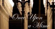 Once Upon a Mime film complet