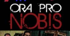 Ora Pro Nobis streaming