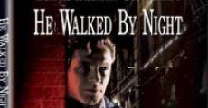 He Walked By Night film complet
