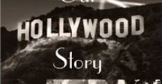 Our Hollywood Story film complet