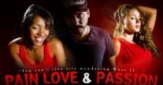Pain Love & Passion streaming