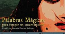 Palabras mágicas (para romper un encantamiento) (2012)