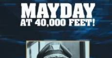 Mayday at 40,000 Feet! film complet
