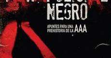 Parapolicial negro: Apuntes para una prehistoria de la triple A (2010)
