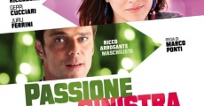 Passione sinistra film complet