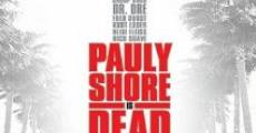 Pauly Shore is Dead streaming