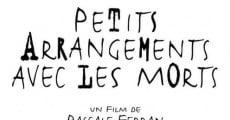 Petits arrangements avec les morts film complet