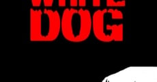White Dog film complet