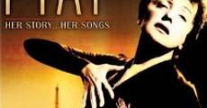 Piaf: Her Story, Her Songs film complet
