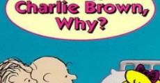 Why, Charlie Brown, Why? film complet