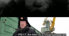 PQ17: An Arctic Convoy Disaster film complet