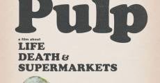 Pulp: A Film About Life, Death & Supermarkets streaming