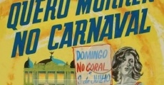 Filme completo Quero Morrer no Carnaval