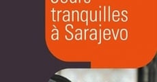 Filme completo Jours tranquilles à Sarajevo