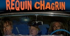 Filme completo Requin Chagrin