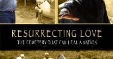 Resurrecting Love: The Cemetery That Can Heal a Nation (2012)