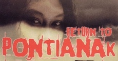 Return to Pontianak film complet