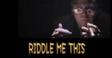 Riddle Me This streaming