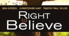 Right to Believe film complet