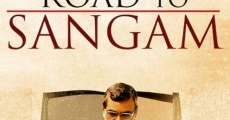 Road to Sangam film complet
