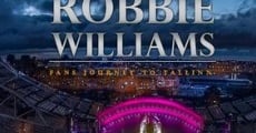 Filme completo Robbie Williams: Fans Journey to Tallinn