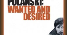 Roman Polanski: Wanted and Desired streaming
