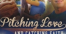 Pitching Love and Catching Faith (2015)