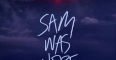 Sam Was Here film complet