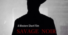 Savage Noir film complet