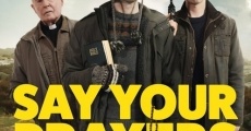 Say Your Prayers film complet