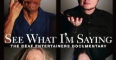 See What I'm Saying: The Deaf Entertainers Documentary (2009)
