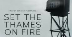 Set the Thames on Fire (2015)