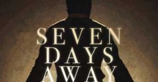 Seven Days Away film complet