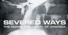 Severed Ways: The Norse Discovery of America (2007)