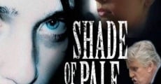 Shade of Pale film complet