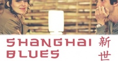 Filme completo Shanghaï Blues, nouveau monde