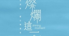 Shining Moment film complet