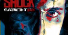 Filme completo Shock: My Abstraction of Death