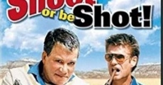 Shoot or Be Shot film complet