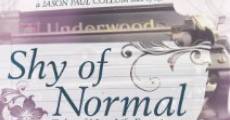 Shy of Normal: Tales of New Life Experiences