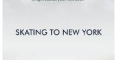 Skating to New York streaming