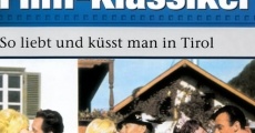 So liebt und küsst man in Tirol film complet