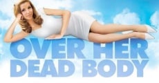 Over Her Dead Body film complet