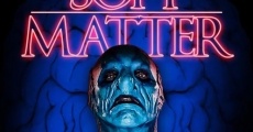 Soft Matter film complet