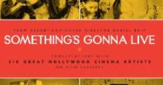 Something's Gonna Live film complet