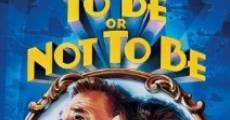 To Be or Not to Be film complet