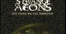 Strange Aeons: The Thing on the Doorstep film complet