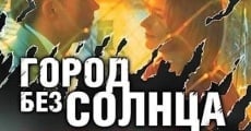 Gorod bez solntsa film complet