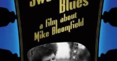 Filme completo Sweet Blues: A Film About Mike Bloomfield