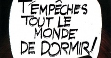 T'empêches tout le monde de dormir (1982)